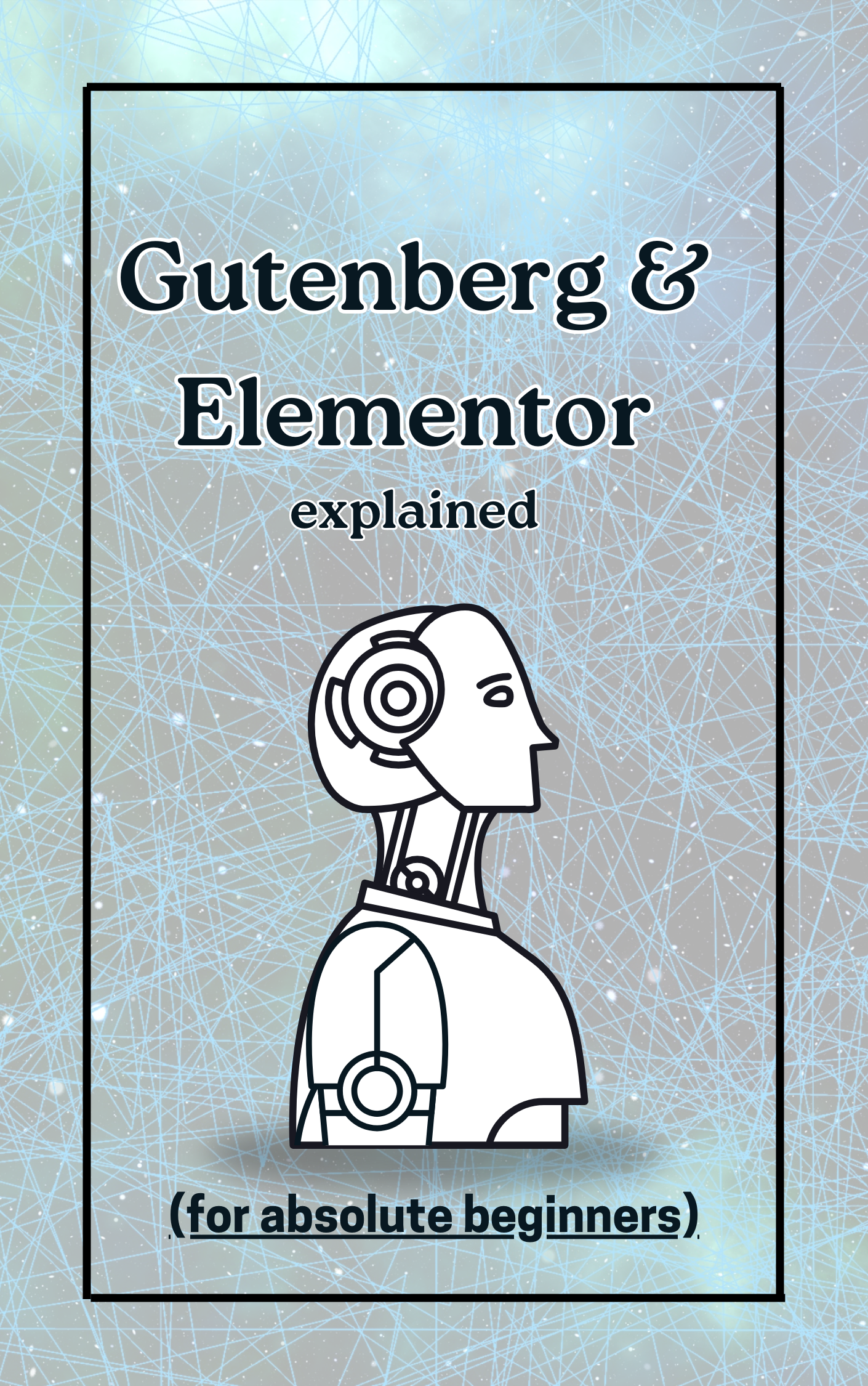 Gutenberg & Elementor editor explained for beginners